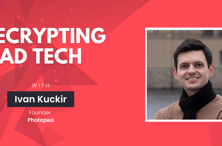 Decrypting Ad Tech with Ivan Kuckir, Founder at Photopea